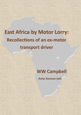 Seller image for East Africa by Motor Lorry: Recollections of an ex-motor transport driver (Paperback or Softback) for sale by BargainBookStores