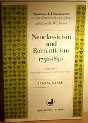Seller image for Neoclassicism and Romanticism, Vol. 1, 1750-1850: Enlightenment/Revolution (Sources & Documents in History of Art) for sale by WeBuyBooks