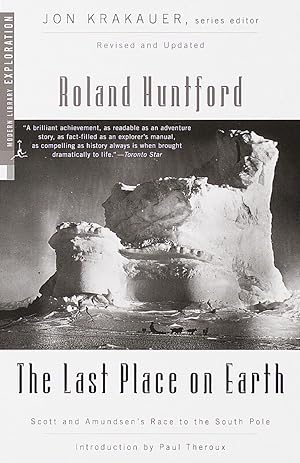 Imagen del vendedor de The Last Place on Earth: Scott and Amundsen's Race to the South Pole, Revised and Updated (Modern Library Exploration) a la venta por 2nd Life Books