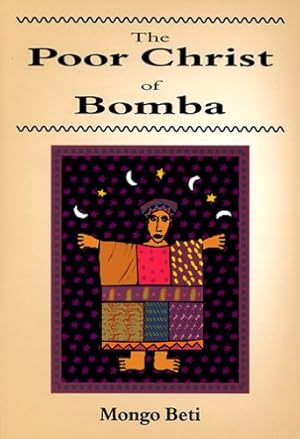 Bild des Verk�ufers f�r The Poor Christ of Bomba zum Verkauf von ZBK Books