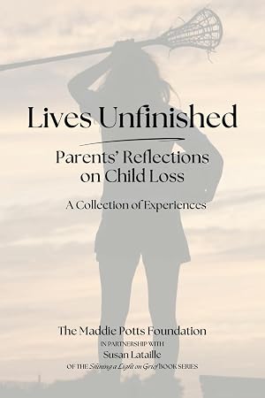 Immagine del venditore per Lives Unfinished: Parents' Reflections on Child Loss venduto da Bay State Book Company