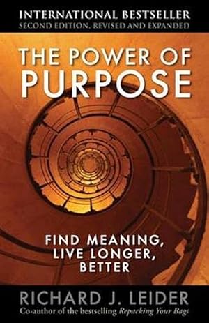 Imagen del vendedor de The Power of Purpose: Creating Meaning in Your Life and Work a la venta por Shakespeare Book House