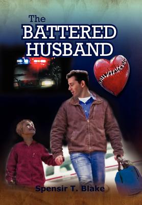 Bild des Verk�ufers f�r The Battered Husband: Based on a True Story (Hardback or Cased Book) zum Verkauf von BargainBookStores