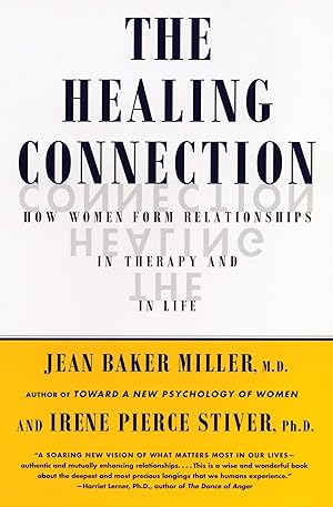 Immagine del venditore per The Healing Connection: How Women Form Relationships in Therapy and in Life venduto da Zoom Books Company