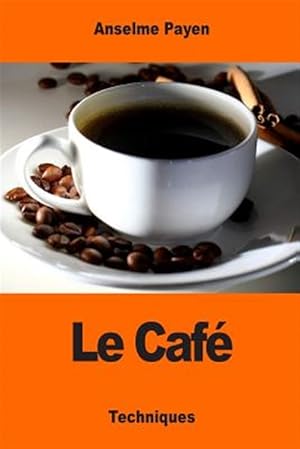 Seller image for Le Cafe : Sa Culture Et Ses Applications Hygieniques -Language: french for sale by GreatBookPrices