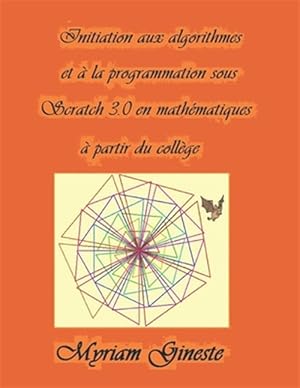 Imagen del vendedor de Introduction aux algorithmes et � la programmation sous Scratch 3.0 en math�matiques � partir du coll�ge: Version Noir et blanc -Language: french a la venta por GreatBookPrices