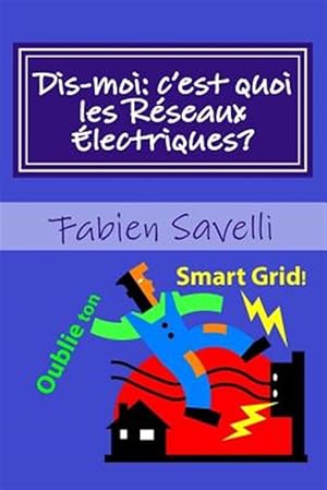 Imagen del vendedor de Dis-moi, C'est Quoi Les Reseaux Electriques? -Language: french a la venta por GreatBookPrices