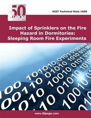 Bild des Verk�ufers f�r Impact of Sprinklers on the Fire Hazard in Dormitories : Sleeping Room Fire Experiments zum Verkauf von GreatBookPricesUK