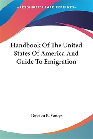 Seller image for Handbook Of The United States Of America And Guide To Emigration for sale by GreatBookPricesUK