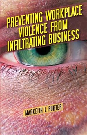 Imagen del vendedor de Preventing Workplace Violence from Infiltrating Business a la venta por GreatBookPricesUK