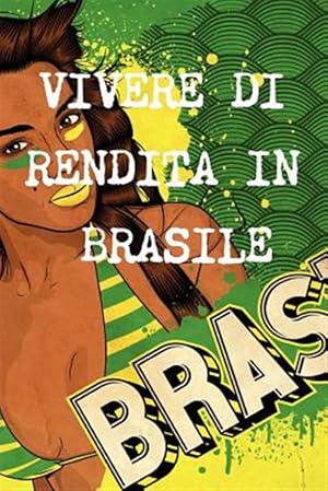 Imagen del vendedor de VIVERE DI RENDITA A 40 ANNI IN BRASILE a la venta por GreatBookPricesUK