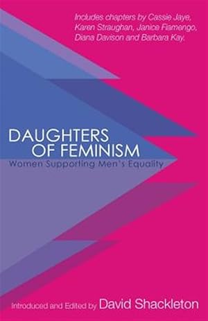 Imagen del vendedor de Daughters of Feminism: Women Supporting Men's Equality a la venta por GreatBookPricesUK