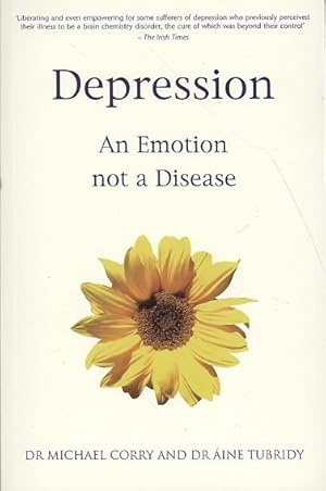 Image du vendeur pour Depression : An Emotion Not a Disease mis en vente par GreatBookPrices