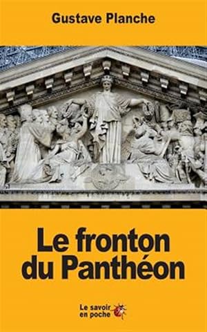 Seller image for Le Fronton Du Panth�on -Language: french for sale by GreatBookPrices
