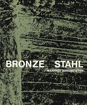 Bild des Verk�ufers f�r Bronze + Stahl. Schmiedearbeiten. Einf�hrung (deutsch, englisch u. franz�sisch) von Gertrud Schw�rzler. zum Verkauf von ANTIQUARIAT MATTHIAS LOIDL