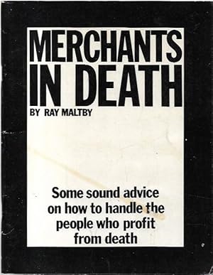Seller image for Merchants In Death. Some sound advice on how to handle the people who profit from death. for sale by City Basement Books