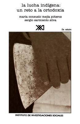 Immagine del venditore per La Lucha Ind�gena: Un Reto a la Ortodoxia (Paperback or Softback) venduto da BargainBookStores