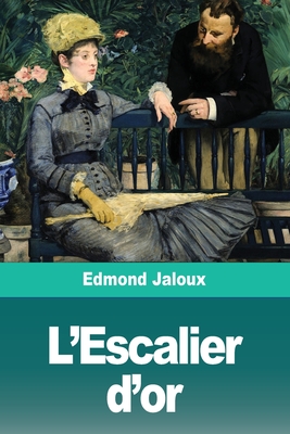 Bild des Verk�ufers f�r L'Escalier d'or (Paperback or Softback) zum Verkauf von BargainBookStores