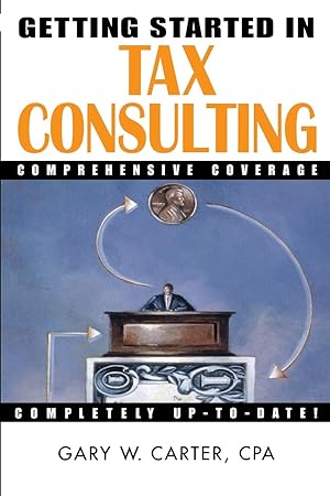 Imagen del vendedor de Getting Started in Tax Consulting a la venta por Greenworld Books