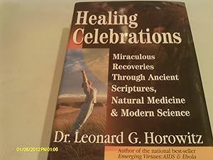 Seller image for Healing Celebrations: Miraculous Recoveries Through Ancient Scriptures, Natural Medicine & Modern Science for sale by Greenworld Books
