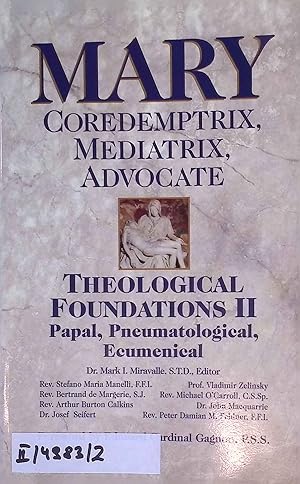 Bild des Verk�ufers f�r Mary: Coredemptrix, Mediatrix, Advocate : Theological Foundations II : Papal, Pneumatological, Ecumenical. zum Verkauf von books4less (Versandantiquariat Petra Gros GmbH & Co. KG)