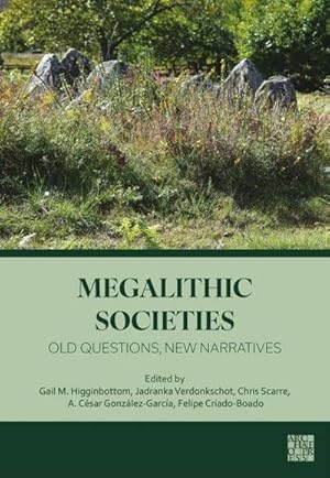 Bild des Verk�ufers f�r Megalithic Societies: Old Questions, New Narratives zum Verkauf von Books-by-Floh
