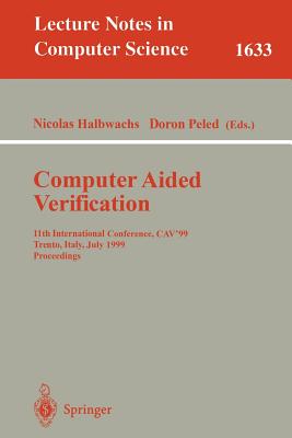Image du vendeur pour Computer Aided Verification: 11th International Conference, Cav'99, Trento, Italy, July 6-10, 1999, Proceedings (Paperback or Softback) mis en vente par BargainBookStores