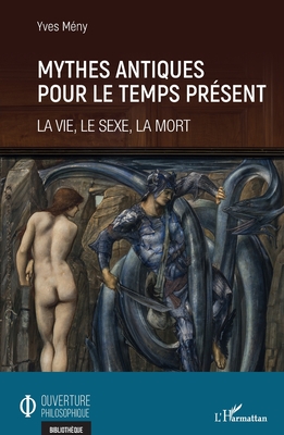 Imagen del vendedor de Mythes antiques pour le temps pr�sent: La vie, le sexe, la mort (Paperback or Softback) a la venta por BargainBookStores