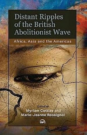 Bild des Verk�ufers f�r Distant Ripples Of The British Abolitionist Wave zum Verkauf von AHA-BUCH GmbH