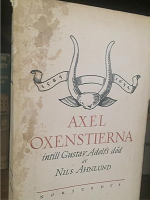 Image du vendeur pour AXEL OXENSTIERNA INTILL GUSTAV ADOLFS DD. mis en vente par Abound Book Company