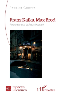 Seller image for Franz Kafka, Max Brod: Retour sur une inalt�rable amiti� (Paperback or Softback) for sale by BargainBookStores