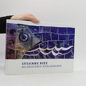 Immagine del venditore per Susanne Riee, Bildhauerin - Keramikerin venduto da Bookbot