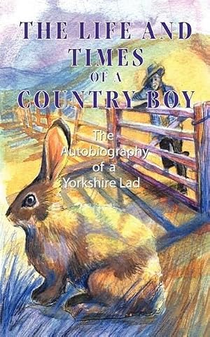 Bild des Verk�ufers f�r The Life and Times of a Country Boy zum Verkauf von AHA-BUCH GmbH
