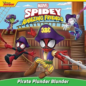Imagen del vendedor de Spidey and His Amazing Friends: Pirate Plunder Blunder (Disney Junior) a la venta por Zoom Books Company