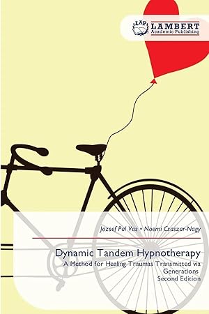 Immagine del venditore per Dynamic Tandem Hypnotherapy | A Method for Healing Traumas Transmitted via Generations Second Edition venduto da preigu