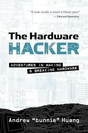 Seller image for The Hardware Hacker: Adventures in Making and Breaking Hardware for sale by ZBK Books