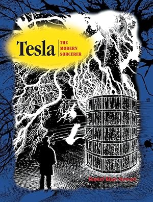 Bild des Verk�ufers f�r Tesla: The Modern Sorcerer zum Verkauf von ZBK Books
