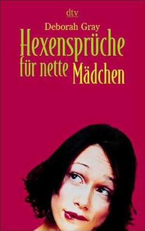 Imagen del vendedor de Hexenspr�che f�r nette M�dchen Deborah Gray. Aus dem Engl. von Bettina Lemke. Mit Ill. von Sue Ninham a la venta por butzle