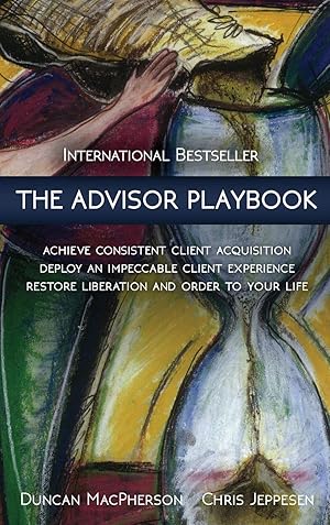 Seller image for The Advisor Playbook: Regain liberation and order in your personal and professional life for sale by Dream Books Co.