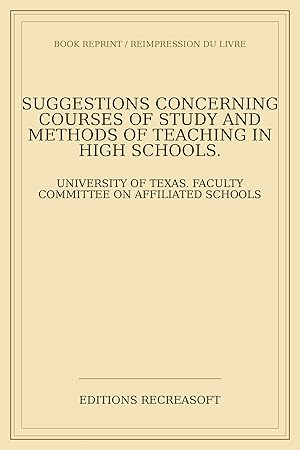 Seller image for Suggestions concerning courses of study and methods of teaching in high schools. for sale by Livres Anciens Rares