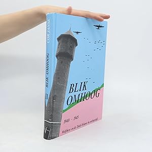 Seller image for Blik omhoog: 1940-1945 Wolfheze en de Zuid-Veluwe in oorlogstijd 2 for sale by Bookbot