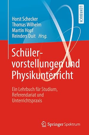 Bild des Verk�ufers f�r Sch�lervorstellungen und Physikunterricht: Ein Lehrbuch f�r Studium, Referendariat und Unterrichtspraxis zum Verkauf von Studibuch