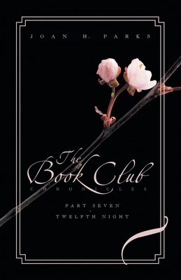 Immagine del venditore per The Book Club Chronicles: Part Seven: Twelfth Night (Paperback or Softback) venduto da BargainBookStores