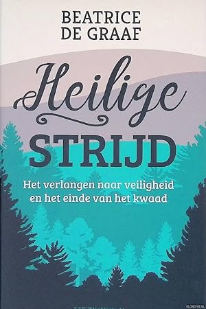 Bild des Verk�ufers f�r Heilige strijd: Het verlangen naar veiligheid en het einde van het kwaad zum Verkauf von Barksdale Books