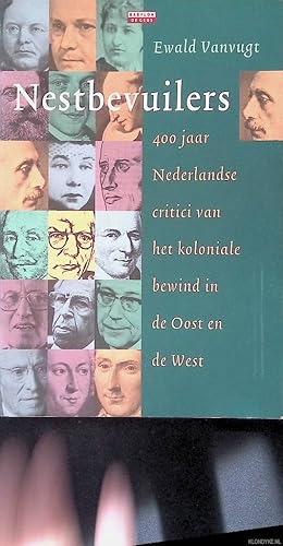 Immagine del venditore per Nestbevuilers: 400 jaar Nederlandse critici van het koloniale bewind in de Oost en de West venduto da Barksdale Books