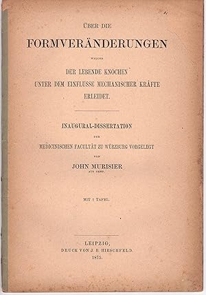 Seller image for �ber die Formver�nderungen welche der lebende Knochen unter dem Einflusse mechanischer Kr�fte erleidet. Dissertation. for sale by Wissenschaftliches Antiquariat K�ln Dr. Sebastian Peters UG