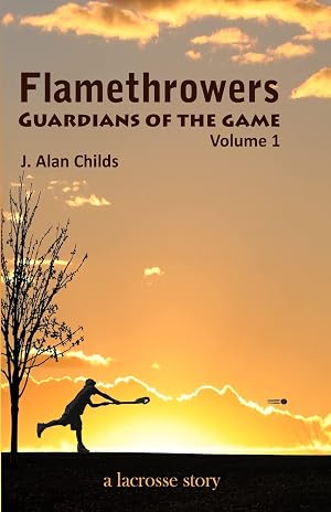 Seller image for Flamethrowers - Guardians of the game: A lacrosse story (Volume 1) for sale by ZBK Books