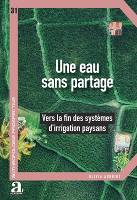 Immagine del venditore per Une eau sans partage: Vers la fin des syst�mes d'irrigation paysans (Paperback or Softback) venduto da BargainBookStores