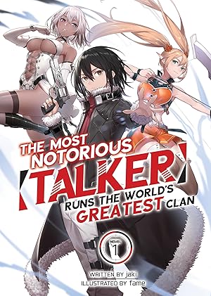 Bild des Verk�ufers f�r The Most Notorious "Talker" Runs the World's Greatest Clan (Light Novel) Vol. 1 zum Verkauf von Zoom Books Company