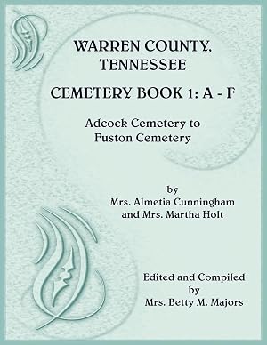 Immagine del venditore per Warren County, Tennessee Cemetery Book 1, Adcock Cemetery to Fuston Cemetery venduto da preigu